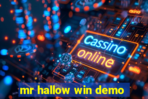 mr hallow win demo